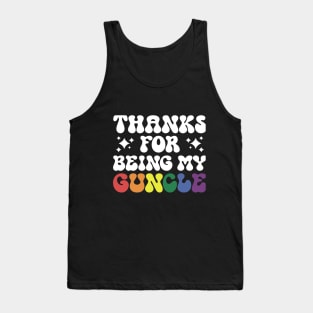 Thanks for Being My Guncle – lgbt gay uncle Guncle's Day  humorous brother gift Tank Top